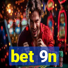 bet 9n
